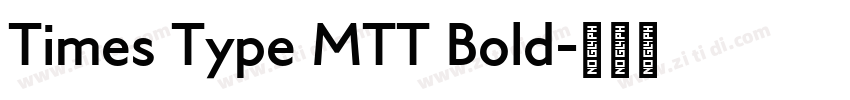 Times Type MTT Bold字体转换